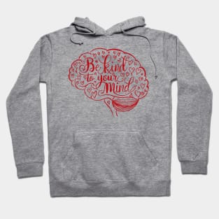 Be-Kind-To-Your-Mind V4 Hoodie